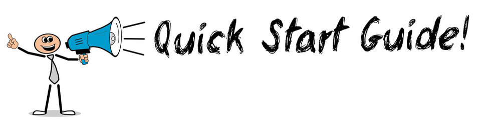 Quick Start Guide! 
