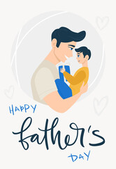 Happy Father's Day! Cartoon illustration with dad and son. Cute holidays poster, postcard or banner. The child is in the arms of the father.