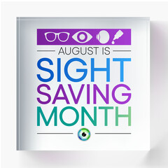 Sight Saving month is observed every year in August, The celebration aims to emphasize the importance of protecting and taking good care of the eyes. Vector illustration