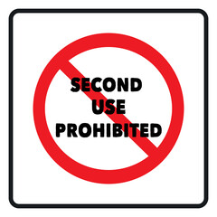 Second use prohibited sign isolated on white background drawing by illustration