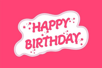 Happy Birthday Typographic illustration graphic vector pink color for greeting card, birthday card, invitation card, isolated text, lettering composition.