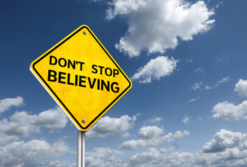 Don't stop believing - moitivational message
