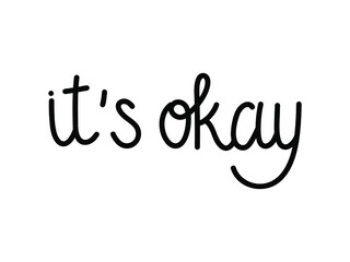 It's okay - trendy monoline text. Minimalist vector lettering isolated on white background.