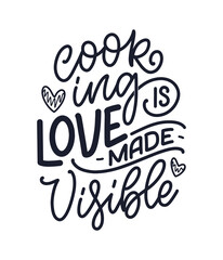 Hand drawn lettering quote in modern calligraphy style about cooking. Inspiration slogan for print and poster design. Vector