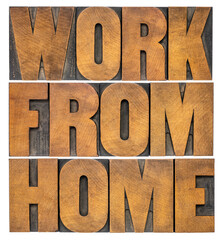 work from home - isolated word abstract in letterpress wood type, telecommuting and self quarantine during covid-19 coronavirus pandemic