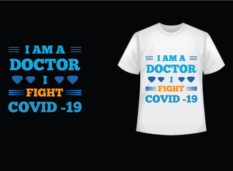 Covid-19 t-shirt design, Doctor day t-shirt design, typography vector t-shirt for doctor's day