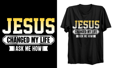 Jesus changed my life t-shirt design | Jesus artwork with custom lettering T-Shirt Design and a Christian T-Shirt. Bible Verse. Hand Lettered Quote. Modern Calligraphy.