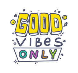 Good Vibes Only Banner, Colorful Typography or Lettering, T-shirt Print Graphic Element Isolated on White Background