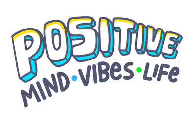 Positive Vibes, Mind, Life Banner with Typography. Graphic Element, Motivation Icon, Aspirational Quote Print, Good Mood