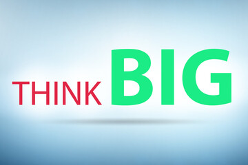 Think big concept with letters