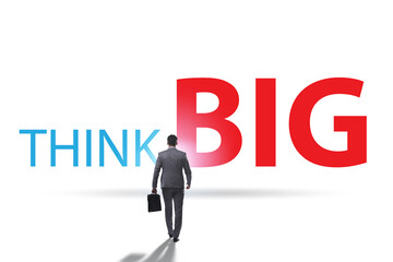 Think big concept with businessman