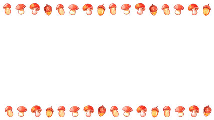 Backgrounds, watercolor frame of mushrooms and acorns. Horizontal top and bottom edging, border, decoration for autumn design, packaging, greeting card, thanksgiving, childrens print. Happy fall