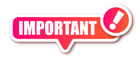 Volumetric sticker with pink-orange gradient and text Important and exclamation mark icon 