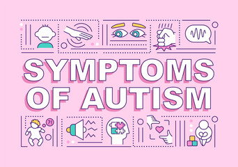 Symptoms of autism word concepts banner. Medical treatment. Infographics with linear icons on pink background. Isolated creative typography. Vector outline color illustration with text