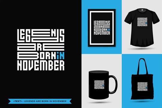 Trendy Typography Quote motivation Tshirt Legends are Born in November for print. typographic lettering vertical design template poster, mug, tote bag, clothing, and merchandise