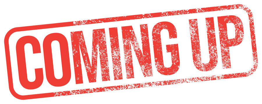 Coming Up. Vector Grungy Rubber Stamp.