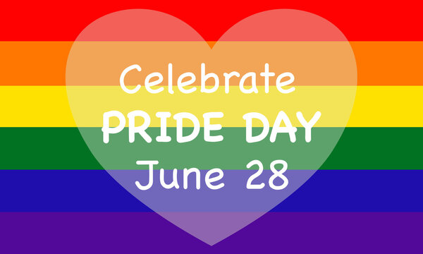 Celebrate Pride Day, June 28