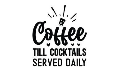 Coffee SVG Quotes Design Template