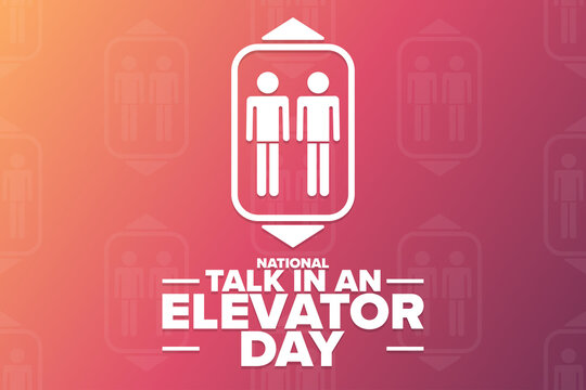 National Talk In An Elevator Day. Holiday concept. Template for background, banner, card, poster with text inscription. Vector EPS10 illustration.