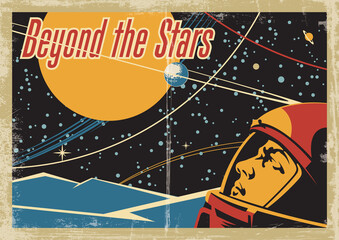Beyond the Stars Retro Future Soviet Space Propaganda Posters Style Illustration, Cosmonaut, Stars and Alien Planets