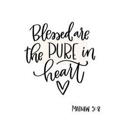 Matthew 5:8 Bible verse about kindness and purity. Blessed are the pure in heart calligraphy design, suitable for volunteers, helpers or to support relatives of people with intellectual disability - obrazy, fototapety, plakaty