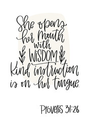 Proverbs 31:26 Bible verse about kind, strong and confident woman or teacher. She opens her mouth with wisdom, and the teaching of kindness is on her tongue quote. - obrazy, fototapety, plakaty