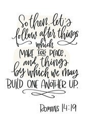 Romans 14:19 Bible verse about encouragement, help and care.  Let us follow after things which make for peace calligraphy design flourishes and swashes.