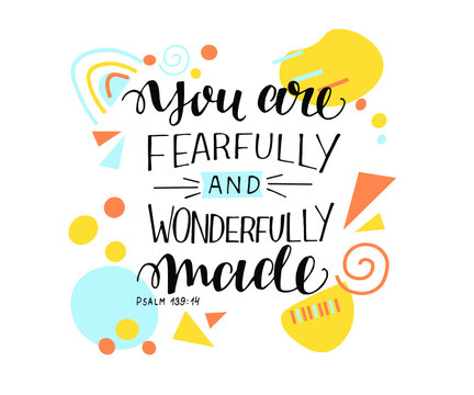 Hand lettering You are fearfully and wonderfully made. Modern geometric background. Poster. T-shirt print. Motivational quote. Calligraphy. Christian kids poster
