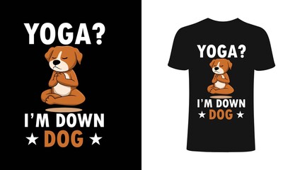 Yoga i am down dog t shirt design. Retro t shirt design, typography, vintage t shirt, apparel, Print for posters, clothes.