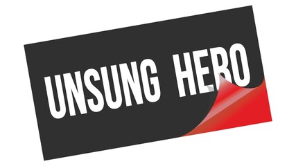 UNSUNG  HERO text on black red sticker stamp.