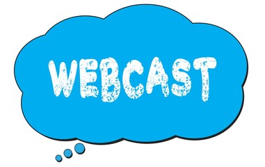 WEBCAST text written on a blue thought bubble.