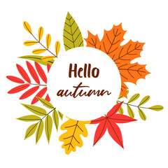 Round banner with autumn leaves. The inscription hello autumn. Vector flat illustration