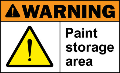 Paint storage area warning sign. Safety awareness signs and symbols.