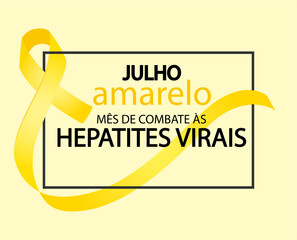 July yellow month of fighting viral hepatitis in Portuguese language. Vector background.