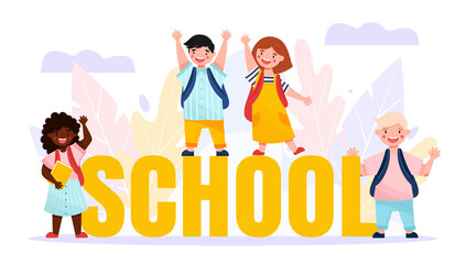Back to school banner or poster. Smiling kids with backpacks in different poses. Flat cartoon style vector illustration. Happy cute characters with big letters.