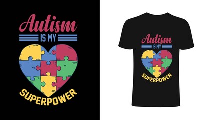 Autism is my superpower t shirt design, typography, vintage t shirt, apparel, Print for posters, clothes.