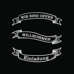 Vector set of vintage banners, hand drawn illustration, we are open, welcome and invitation words written in German Language.
