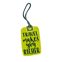Luggage tag with travel inspiration quote. Trendy flat style journey item with handwritten brush lettering.