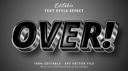 Over! text with luxury silver gradient style effect, editable text effect