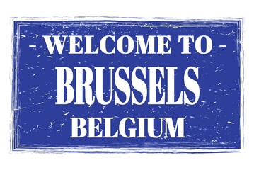 WELCOME TO BRUSSELS - BELGIUM, words written on blue stamp