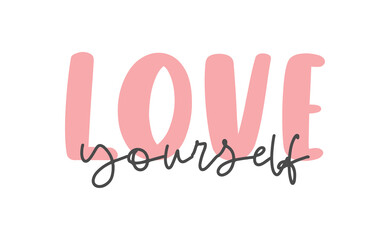 Love yourself quote lettering. Modern calligraphy text design for print, t shirt, sticker or banner. Vector illustration.