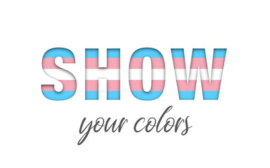 Show Your Colors - Transgender