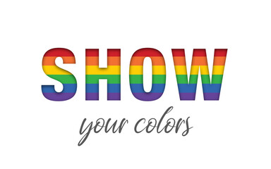 Show Your Colors - LGBT