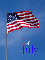 US flag waving against a blue sky with words 4th of July