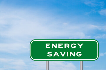 Green transportation sign with word energy saving on blue sky background