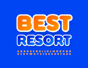 Vector promo poster Best Resort. Bright sticker Font. Creative orange Alphabet Letters and Numbers set