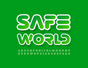 Vector ecologic sign Safe World. Green sticker Font. Set of abstract Alphabet Letters and Numbers