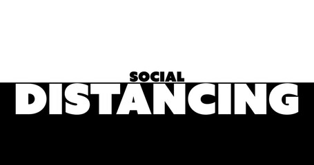 Social distancing text moving against white and black background