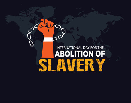 International Day for the Abolition of Slavery. December 2. Hand with Chain and background. 