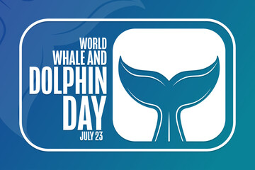 World Whale and Dolphin Day. July 23. Holiday concept. Template for background, banner, card, poster with text inscription. Vector EPS10 illustration.